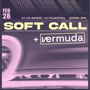 Soft Call @ Espai Jove Les Basses