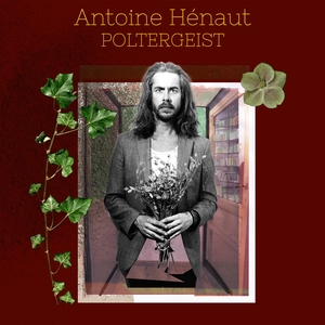 Antoine Hénaut Tickets, Tour Dates and Concert