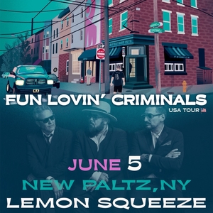 Fun Lovin' Criminals New Paltz Tickets, The Lemon Squeeze New
