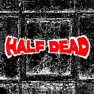 Half Dead YEG Tickets, Tour Dates and Concert