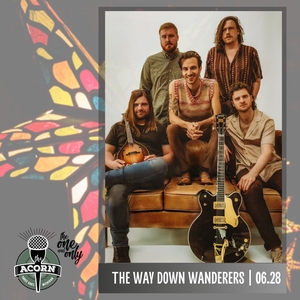 The Way Down Wanderers Three Oaks Tickets, The Acorn Jun 28, 2026 ...