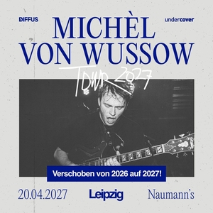 Michèl von Wussow Tickets, Tour Dates and Concerts