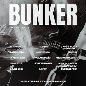 BUNKER. Tickets, Tour Dates and Concerts