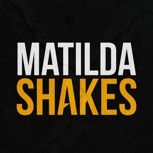 Matilda Shakes Tickets, Tour Dates and Concert