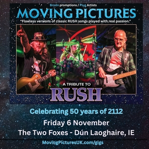 Moving Pictures - Rush Tribute - Scotland Tickets, Tour Dates and Concerts
