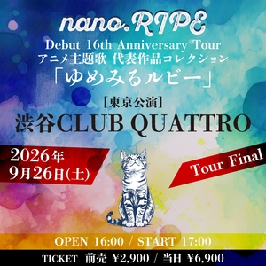 nano.RIPE 渋谷区 Tickets, 渋谷CLUB QUATTRO Sep 26, 2026