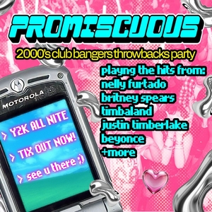 PAUZ PRESENTS: PROMISCUOUS - A 2000's CLUB BANGERS THROWBACKS PARTY