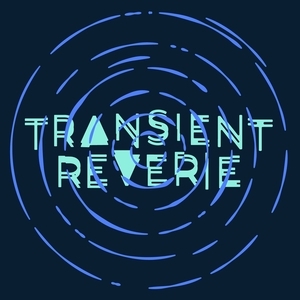 Transient Reverie