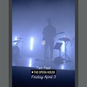Two Feet at Toronto, ON in The Opera House 2026