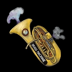 The Brass Machine Tickets, Tour Dates and Concert