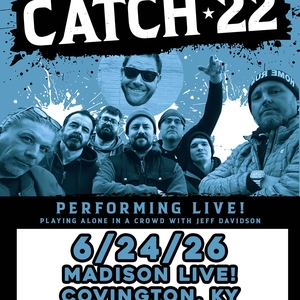 Catch 22 Covington Tickets, Madison Live! Jun 24, 2026 | Bandsintown