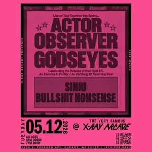 Actor Observer Cudahy Tickets, X-Ray Arcade May 12, 2026 | Bandsintown