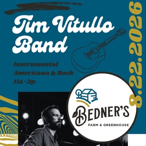 Tim Vitullo Band at Bedner's Farm & Greenhouse