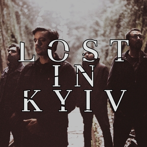 Lost in Kyiv Tickets, Tour Dates and Concert