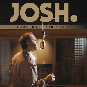 Josh. (AT) Tickets, Tour Dates and Concerts
