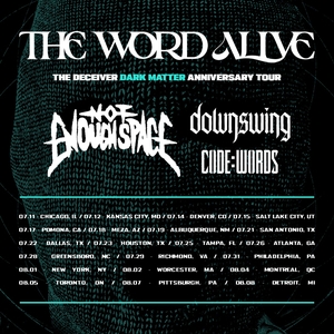 CODE:WORDS w/ The Word Alive, Not Enough Space & Downswing