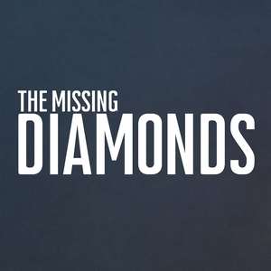 The Missing Diamonds Tickets, Tour Dates and Concert