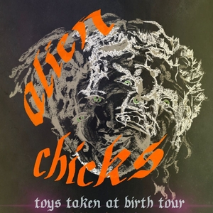 Alien Chicks Tickets, Tour Dates and Concerts