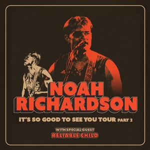 Noah Richardson wsg Reliable Child
