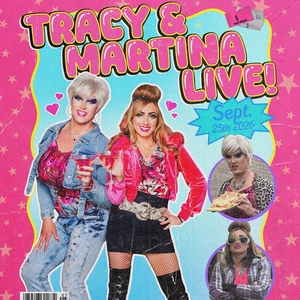 Tracy & Martina Tickets, Tour Dates and Shows