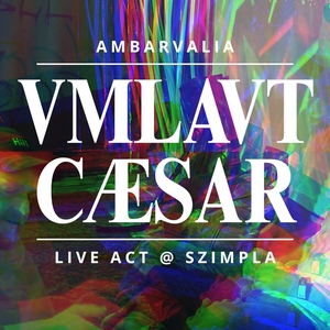 VMLAVT CAESAR Tickets, Tourdaten und Konzerte
