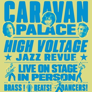 Caravan Palace Tickets, Tour Dates and Concerts