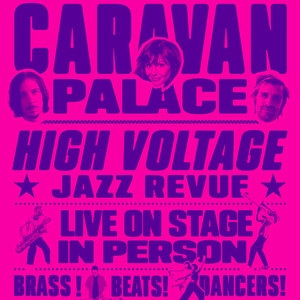 Caravan Palace Tickets, Tour Dates and Concerts