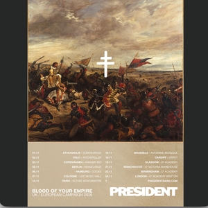 PRESIDENT Tickets, Tour Dates and Concerts