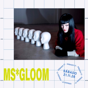 Ms* Gloom Tickets, Tour Dates and Concerts