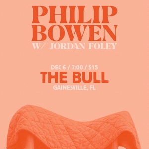 Philip Bowen Tickets, Tour Dates and Concerts