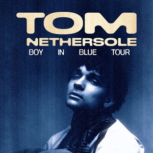 Tom Nethersole Tickets, Tour Dates and Concerts