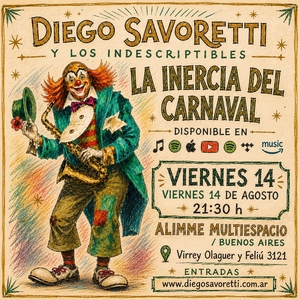 Diego Savoretti y Los Indescriptibles @ Multiespacio Alimme