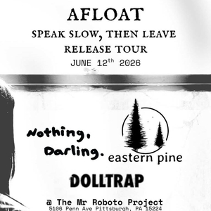 Afloat, Eastern Pine, Nothing Darling, Dolltrap