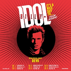 Devo: Billy Idol It's A Nice Day ... To Tour Again Tour