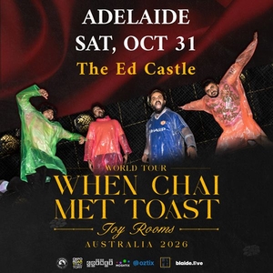 When Chai Met Toast Tickets, Tour Dates and Concerts