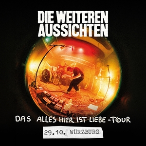 Die weiteren Aussichten Tickets, Tourdaten und Konzerte