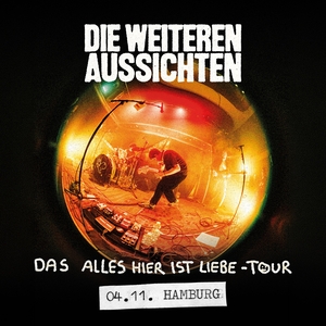 Die weiteren Aussichten Tickets, Tourdaten und Konzerte