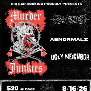 Event image for Murder Junkies w/ Bad Future, Abnormalz, & Ugly Neighbor