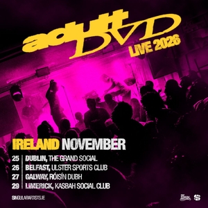 Adult DVD Tickets, Tour Dates and Concerts