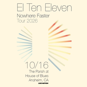 El Ten Eleven Tickets, Tour Dates and Concerts