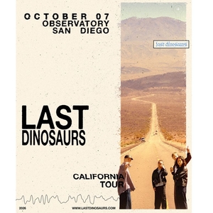 Last Dinosaurs Tickets, Tour Dates and Concerts