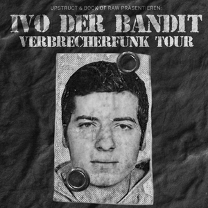 Ivo der Bandit Tickets, Tour Dates and Concerts