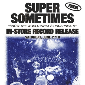Super Sometimes Tickets, Tourdaten und Konzerte