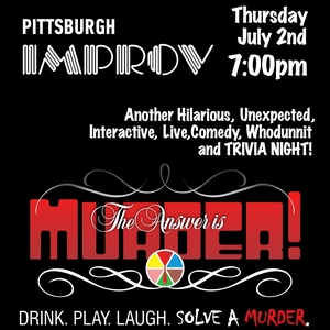 Rob Maher: Pittsburgh Improv - The Answer is Murder: Trivia Night Meets Murder Mystery
