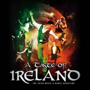 A Taste of Ireland Company: A Taste of Ireland - The Irish Music & Dance Sensation