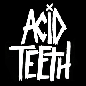 Acid Teeth Tickets, Tour Dates and Concert