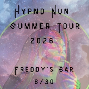 Hypno Nun Tickets, Tour Dates and Concerts