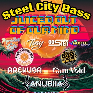 AnubiiA: Steel City Bass - Juiced Out of Our Minds