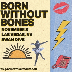 Born Without Bones Tickets, Tour Dates and Concerts