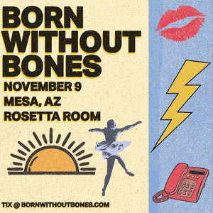 Born Without Bones Tickets, Tour Dates and Concerts